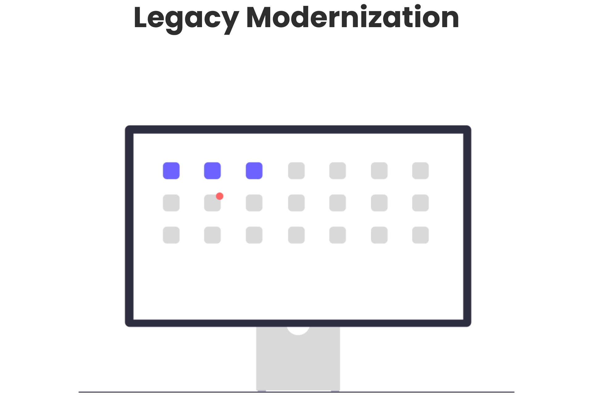 Legacy Modernization