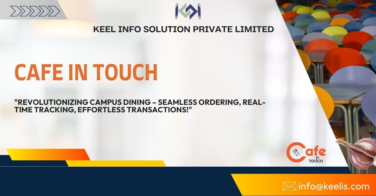 Cafe In Touch , Keel Info Solution